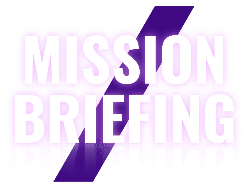 MISSION BRIEFING